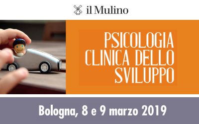 Giornate del Mulino sull’uso degli strumenti in Psicologia Clinica dello Sviluppo