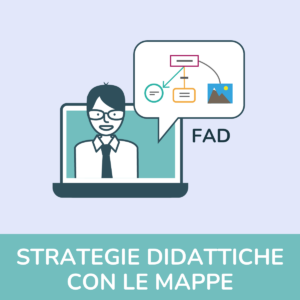 FAD Strategie didattiche con le mappe
