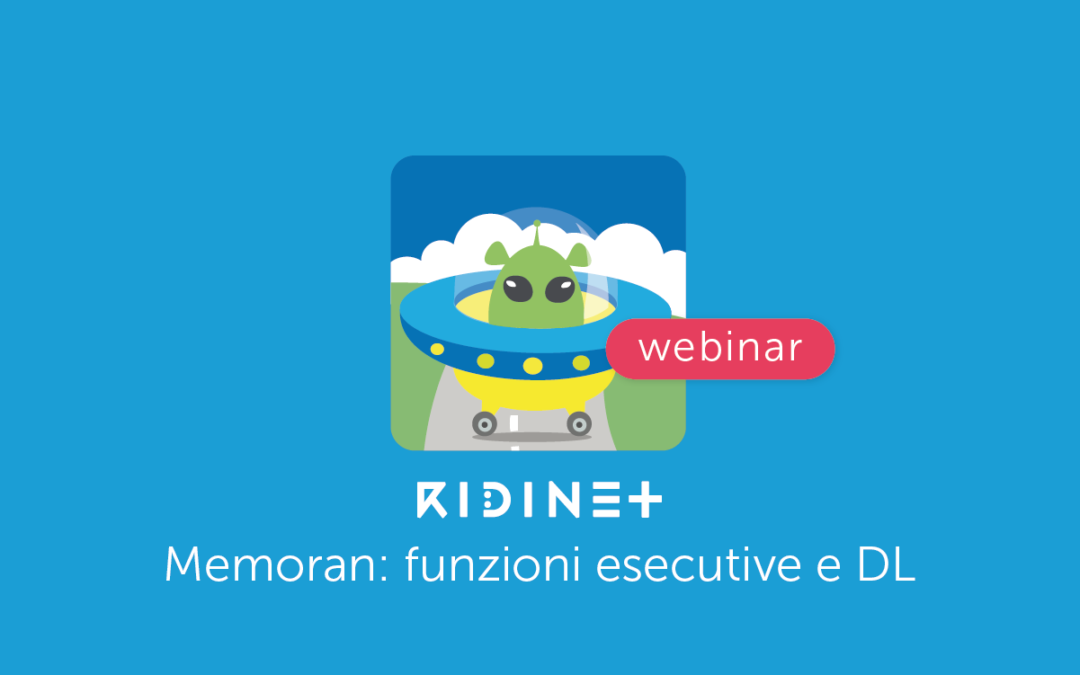 Webinar – Funzioni Esecutive e Disturbi del Linguaggio – la app MemoRAN di RIDInet