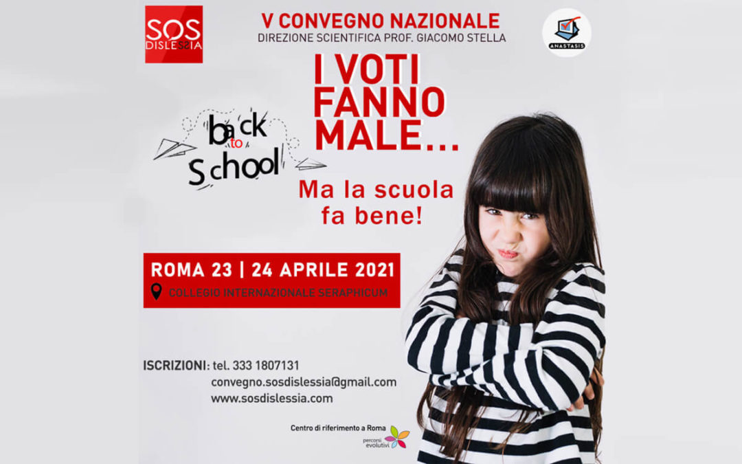 I voti fanno male…ma la scuola fa bene! V Convegno SOS Dislessia
