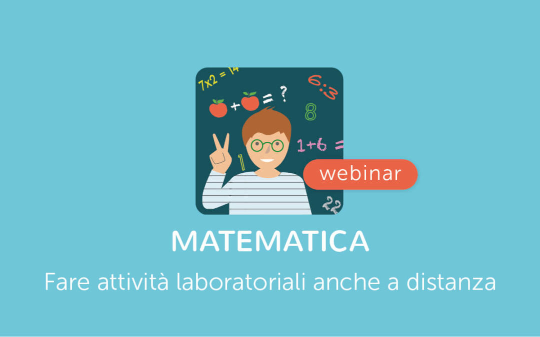 Scuola » Trasformare le normali attività laboratoriali di Matematica in attività a distanza