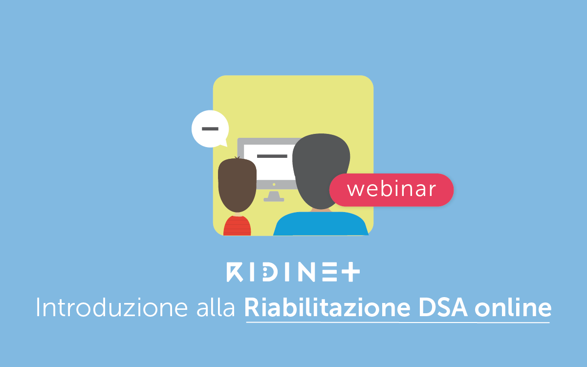 Webinar - Introduzione alla riabilitazione online dei DSA