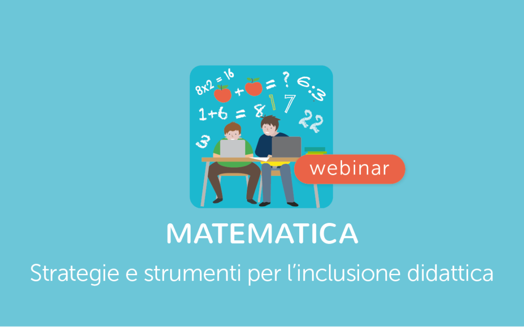 Famiglie, Scuola » Matematica: strategie e strumenti per l’Inclusione Didattica