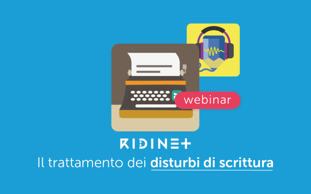 Clinici » Il trattamento dei Disturbi di Scrittura con RIDInet