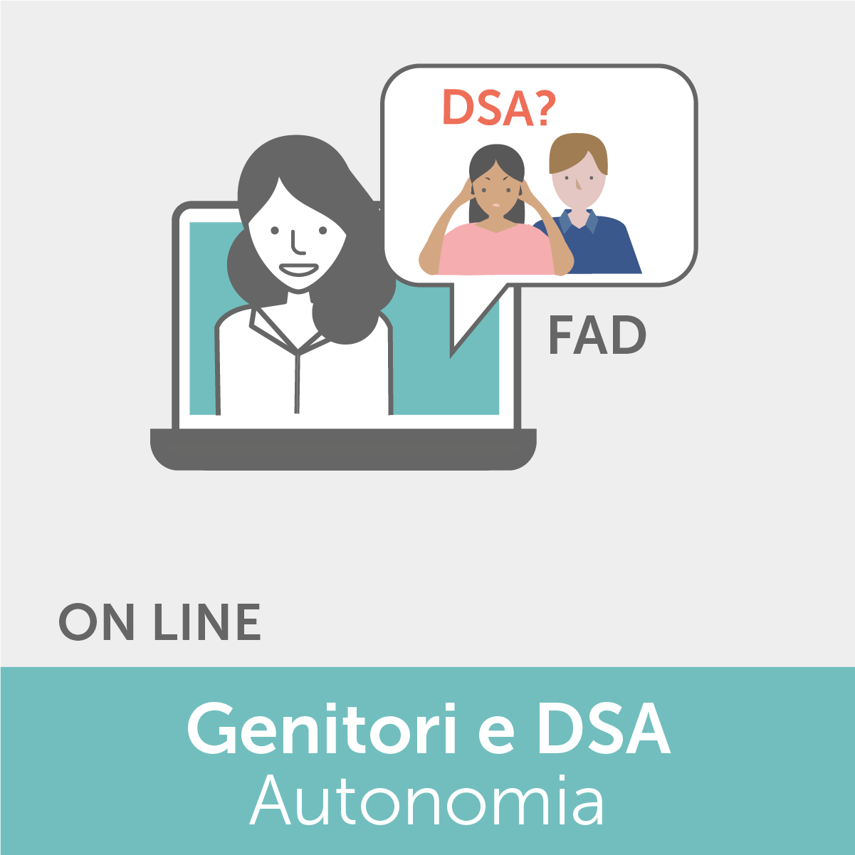 FAD - Genitori e DSA: strategie e strumenti verso l'autonomia