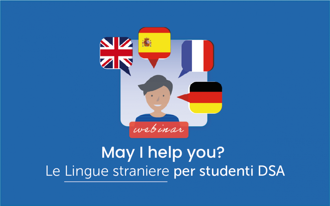 Famiglie, Scuola, Studenti » May I help you? Oui, bien sûr! Le lingue straniere per studenti DSA