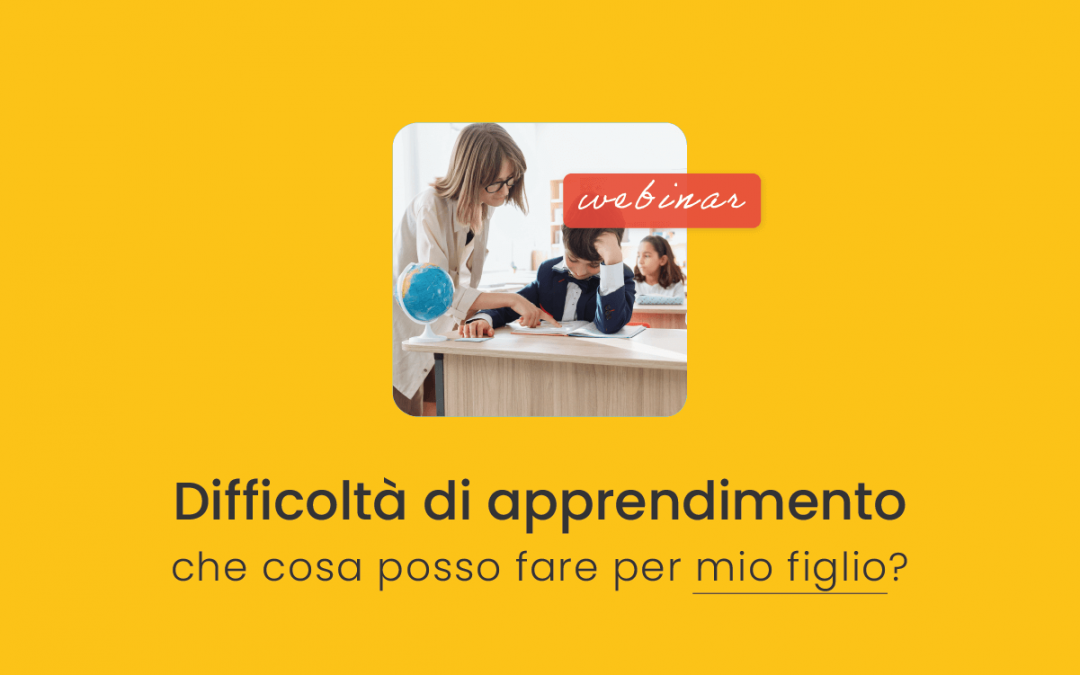 Famiglie » L’insegnante di mio figlio mi ha detto che ha delle difficoltà ad apprendere! Che cosa posso fare?