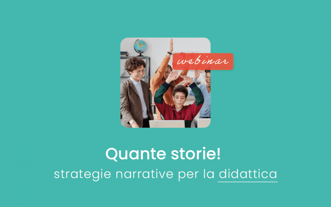 Scuola » Quante storie! Strategie narrative per una didattica coinvolgente