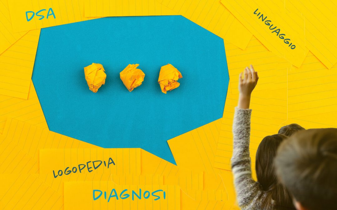 DSA: Il ruolo del logopedista nella diagnosi