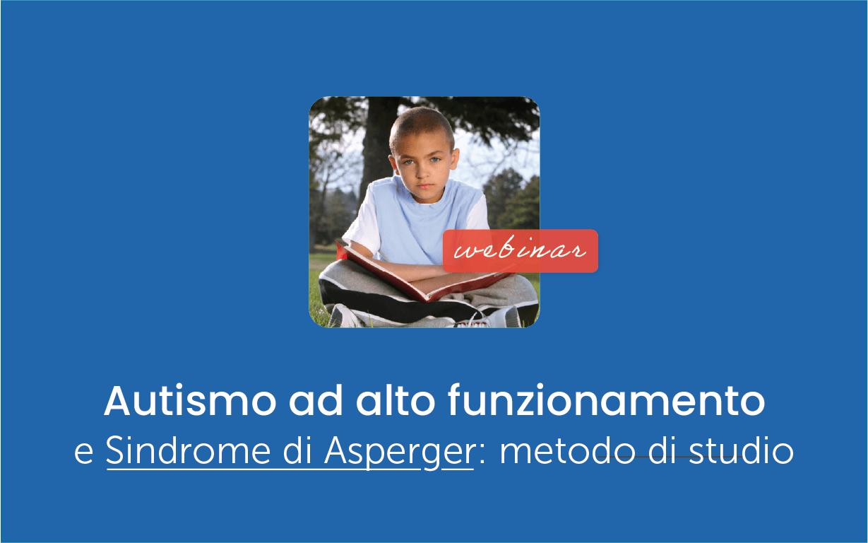 Autismo ad alto funzionamento e Sindrome di Asperger: metodo di studio