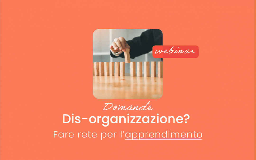 Clinici, Famiglie, Scuola » Domande e Risposte su “Dis-organizzazione? Si può fare rete per l’apprendimento”