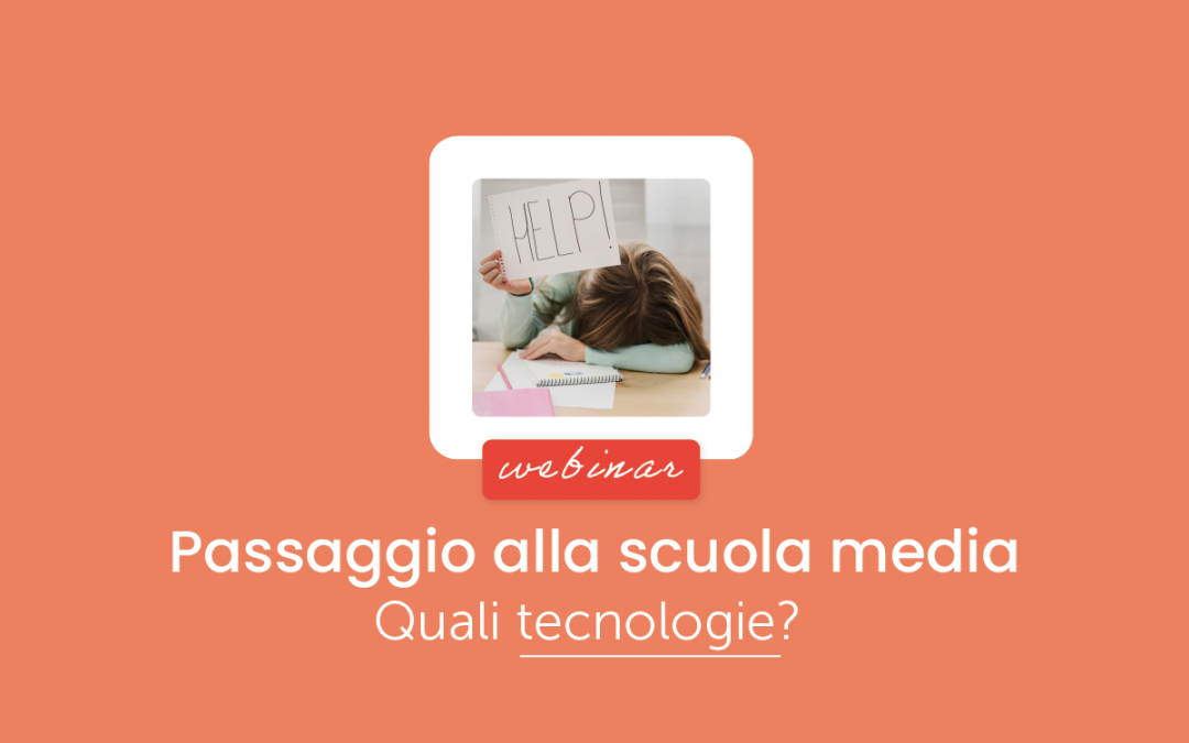 Famiglie » Come attrezzarsi per il passaggio alla scuola media? Quali tecnologie?