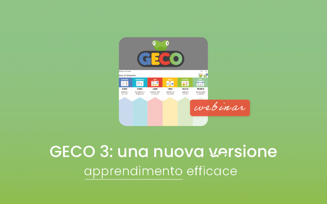 Famiglie, Scuola » GECO 3: una nuova versione per un apprendimento più efficace!