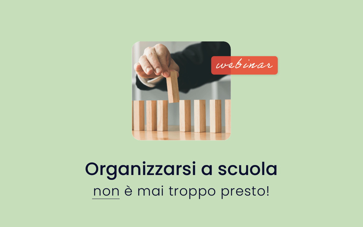 Organizzarsi a scuola non è mai troppo presto