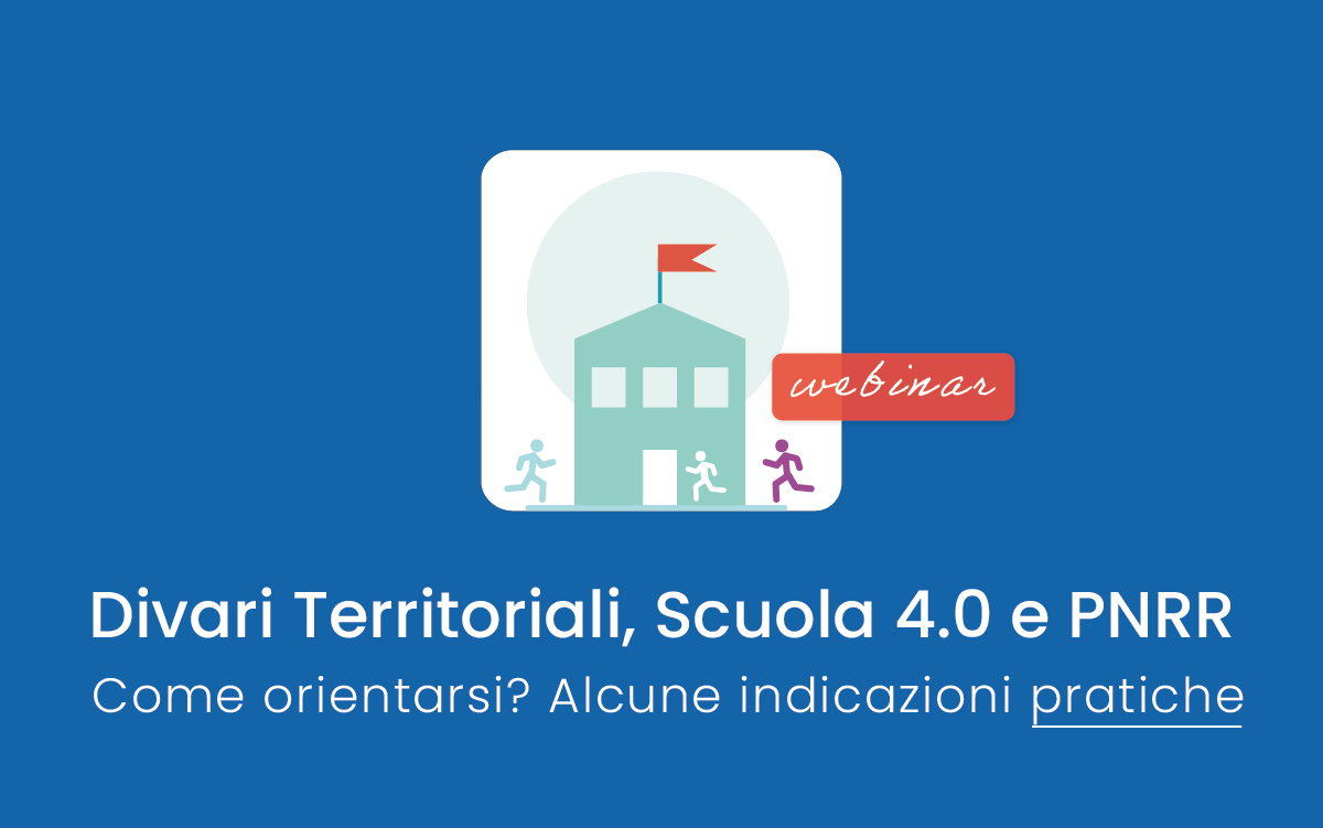 Webinar Divari territoriali, scuola 4.0 e PNRR