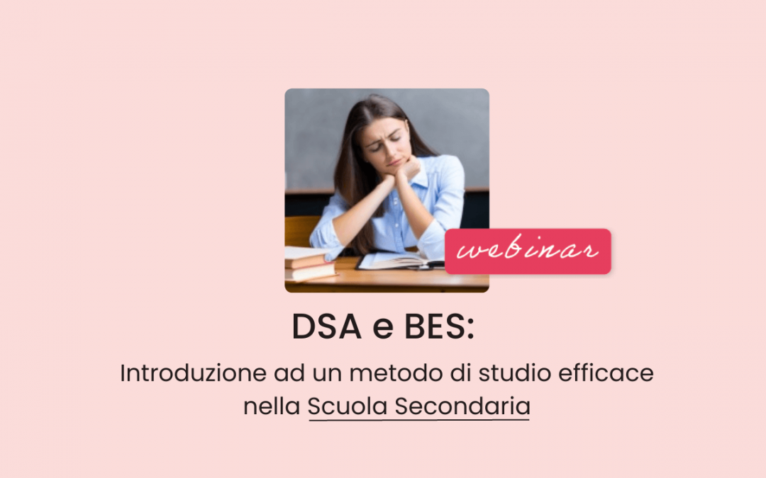 Clinici, Famiglie, Scuola » DSA e BES: Introduzione ad un metodo di studio efficace nella Scuola Secondaria