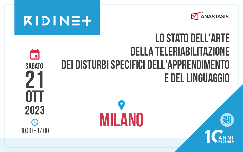 Locandina Evento 10 Anni RIDInet: Lo stato dell'arte della teleriabilitazione dei disturbi specifici dell'apprendimento e del linguaggio.