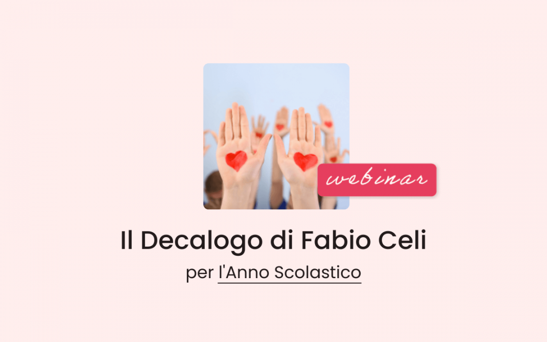 Clinici, Famiglie, Scuola » Il decalogo di Fabio Celi per l’Anno Scolastico