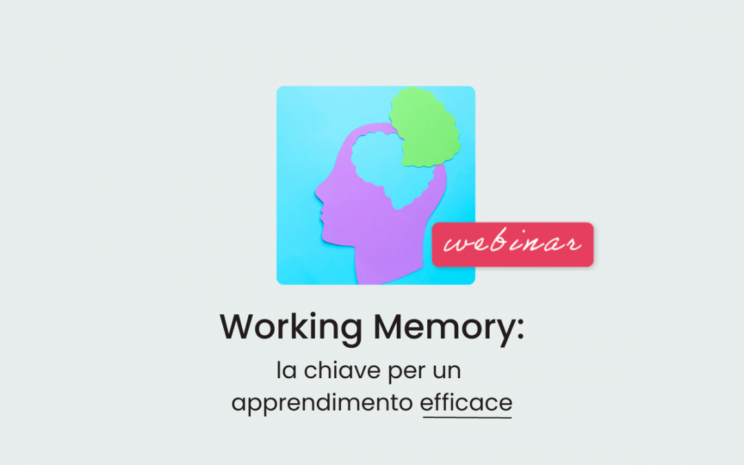 Clinici, Famiglie, Scuola » Working Memory: la chiave per un apprendimento efficace
