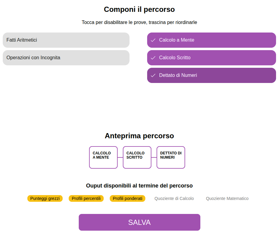 Nella schermata iniziale di ARCADE è possibile comporre il percorso scegliendo quali prove svolgere ed è presente un'anteprima delle fasi del percorso composto.