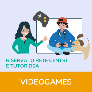Locandina corso Rischi e potenzialità dei videogiochi - Riservato alla Rete Centri e tutor DSA