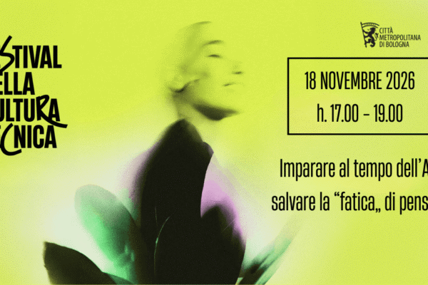Locandina Festival della Cultura Tecnica: "Imparare al tempo dell'AI", 18 novembre 2026, ore 17-19. Città Metropolitana di Bologna.